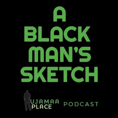 Ujamaa Place: A Black Man’s Sketch by Ujamaa Place: A Black Man’s Sketch