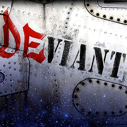 DEVIANT: A Space Pirate Story by Scottye Moore