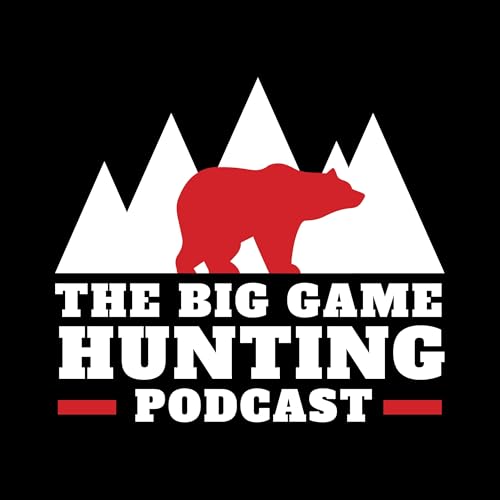 Big Game Hunting Podcast - Hunting Africa, North America, & More! by John McAdams