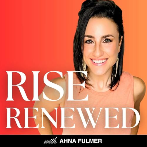 RISE RENEWED | Top Rated Holistic Health & Fitness Podcasts for Women Christian Moms, Morning Routine, Emotional Brain Training, Selfcare, Wellness, Productivity, Family, Adoption