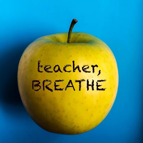 Teacher Breathe by Glen Coleman: Teacher Student Questioner.