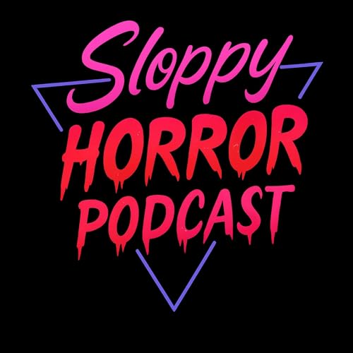 Sloppy Horror Podcast by Christian Ramey 