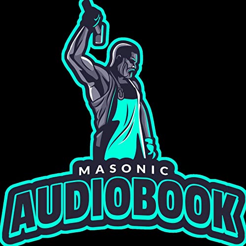 Freemasonry Audiobook Today by Masonic Audiobook Library