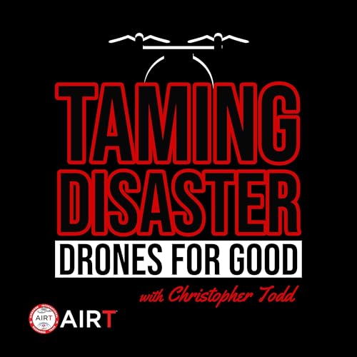 Taming Disaster: Drones For Good by Christopher Todd