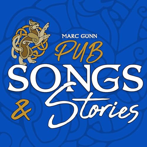 PUB SONGS & STORIES by Marc Gunn Celtic & Folk musician