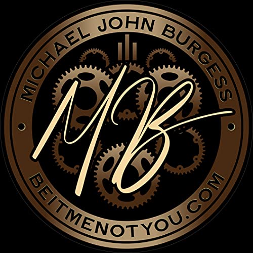 Be It Me Not You by Michael John Burgess