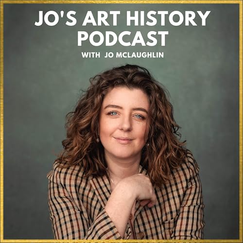 Jo's Art History Podcast by Jo McLaughlin