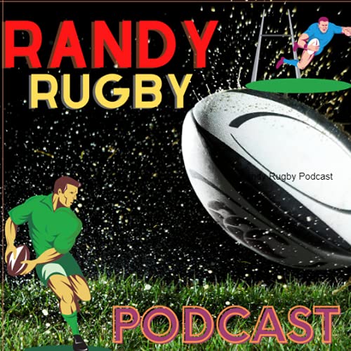 Randy Rugby Podcast by Randall McKeown