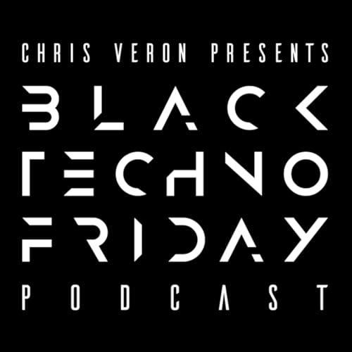 Black TECHNO Friday Podcast by Chris Veron