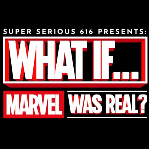 What If Marvel was Real? by www.SuperSerious616.com