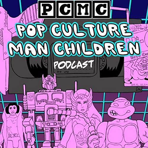 Pop Culture Man Children by Pop Culture Man Children