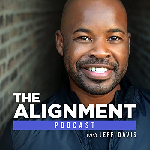The Alignment Podcast by Jeff Davis