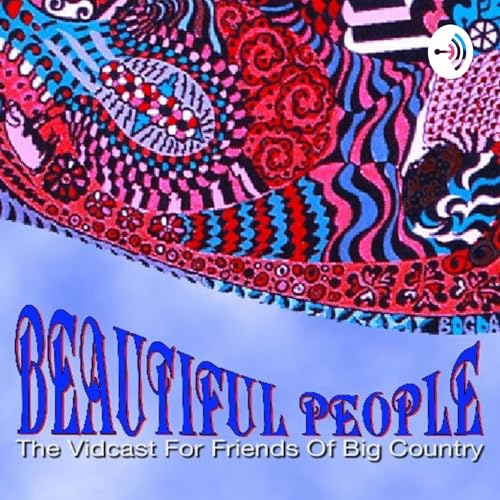 Beautiful People - Friends of Big Country by Dwayne Bunney