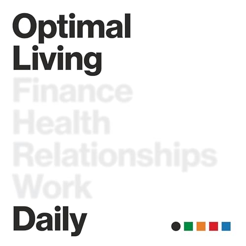 Optimal Living Daily - Personal Development and Self-Improvement by Justin Malik