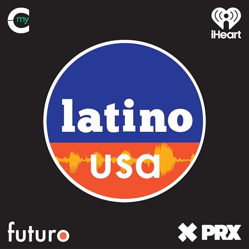 Latino USA by My Cultura Futuro and iHeartPodcasts