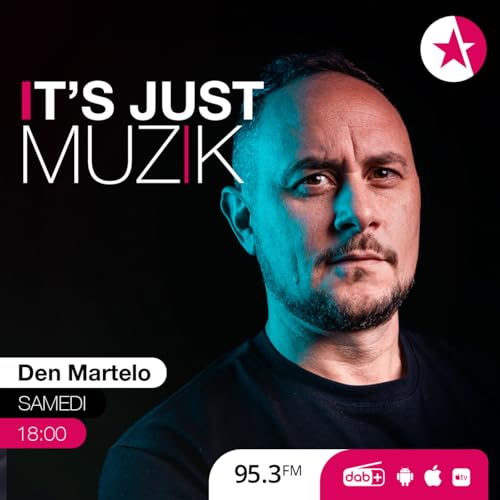 IT'S JUST MUZIK Electronic Radio Show by Den Martelo