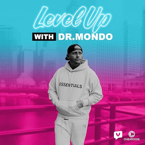 Level Up with Dr. Mondo