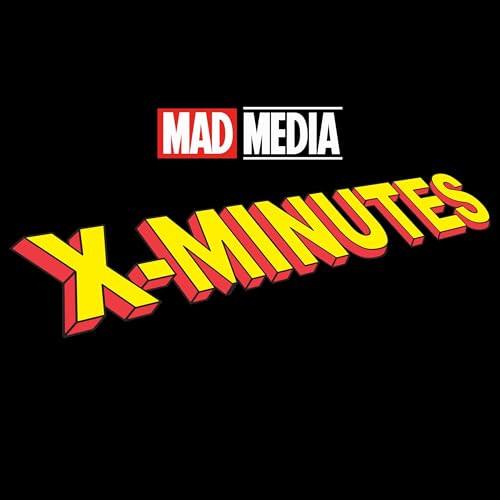 X-Minutes: THE X-Men podcast by @MoviesAreDope