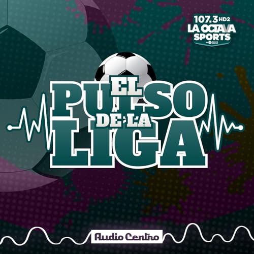 El Pulso de la Liga by Audio Centro