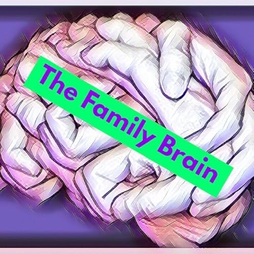 The Family Brain with Megan Gipson, LCSW, Ed.M by Gameday Media Enterprises