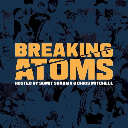 Breaking Atoms: The Hip Hop Podcast by Breaking Atoms