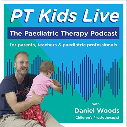 PT Kids Live: The Paediatric Therapy Podcast by @PTKidsUK