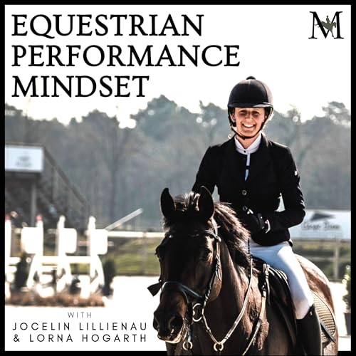 Equestrian Performance Mindset by Jocelin Lillienau