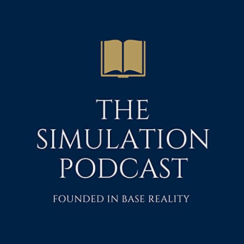 The Simulation Podcast by Consciousness
