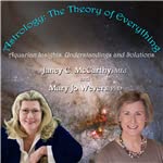 Astrology: The Theory of Everything by Janey C. McCarthy MEd and Mary Jo Wevers PhD