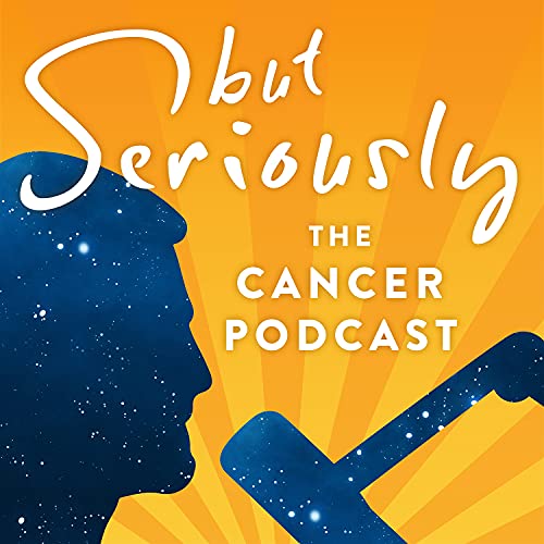 But Seriously: The Cancer Podcast by Bert Scholl