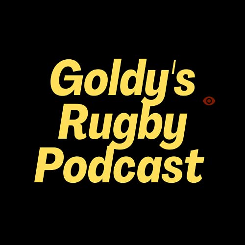 Goldy’s Rugby podcasts by matthewgold