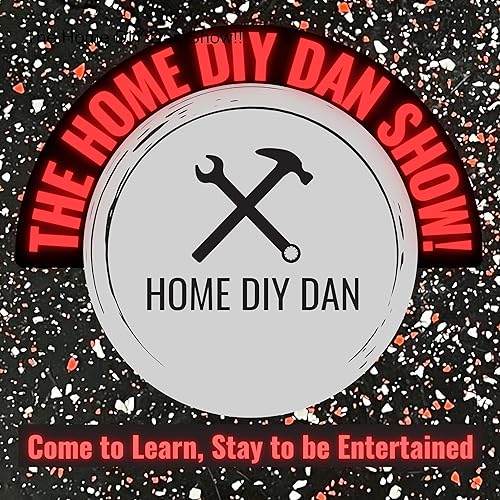 The Home DIY Dan Show!! by Home DIY Dan