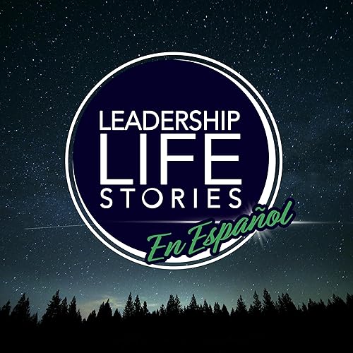Leadership Life Stories: Servant Leadership en Español by Victor Media Group