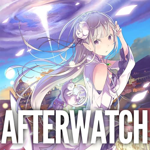 Re: Zero - Afterwatch by Fictional Characters