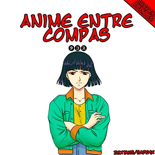ANIME ENTRE COMPAS by Anime Entre Compas