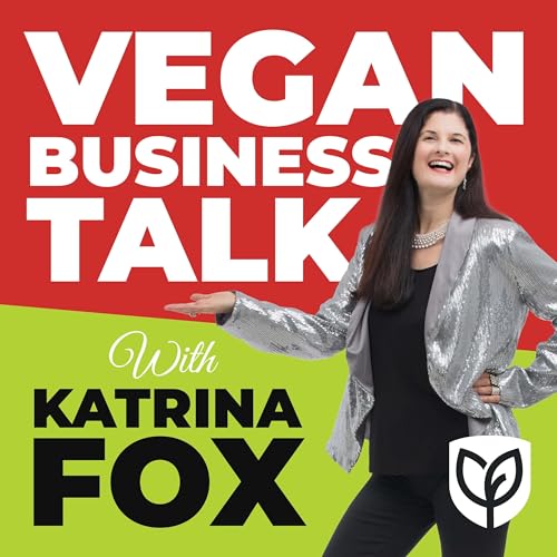 Vegan Business Talk by Katrina Fox