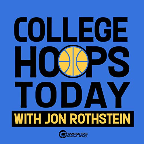 College Hoops Today with Jon Rothstein by Compass Media Networks