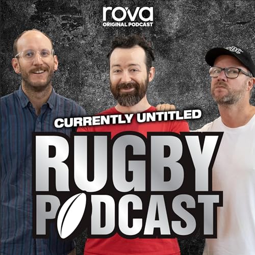 Currently Untitled Rugby Podcast