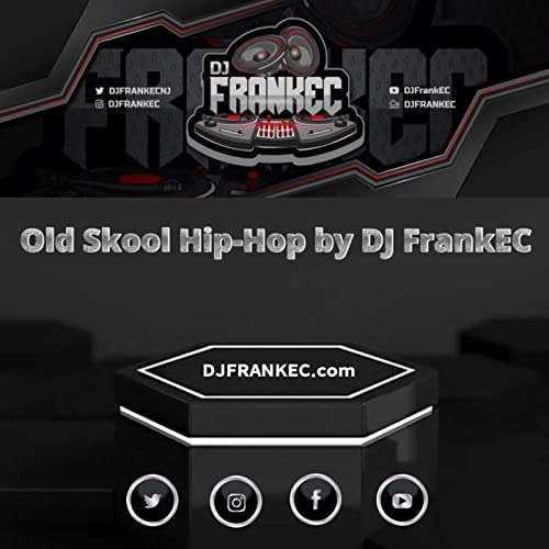 Old Skool Hip-Hop by DJ Frank-EC
