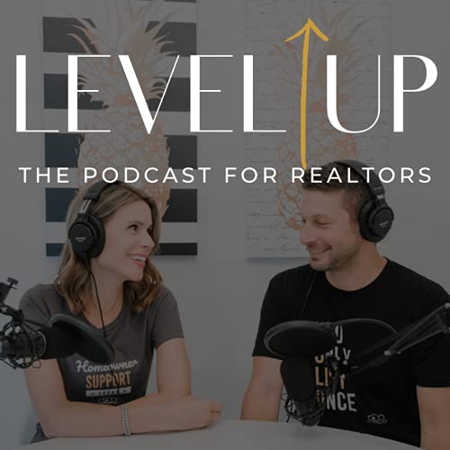 Level Up - The Podcast For Realtors by timetolevelup