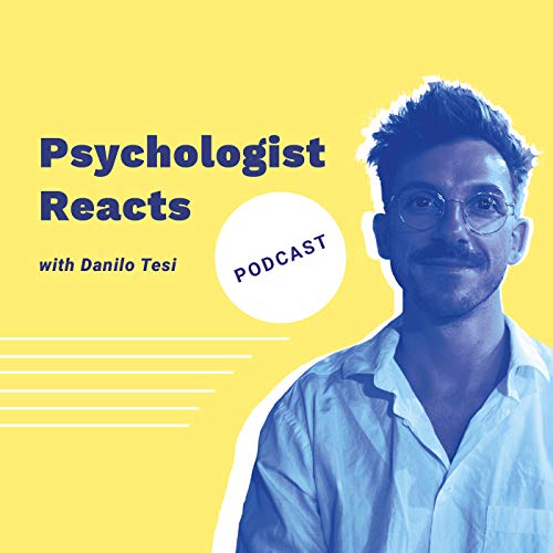 Psychologist Reacts by Danilo Tesi