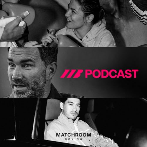 The Matchroom Boxing Podcast by Matchroom Boxing