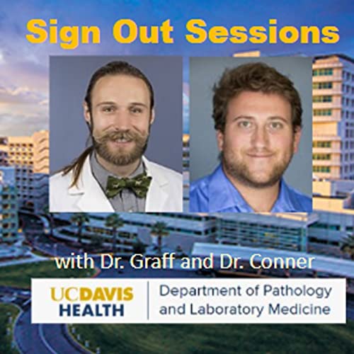 Sign Out Sessions by SOS with UCD Pathology