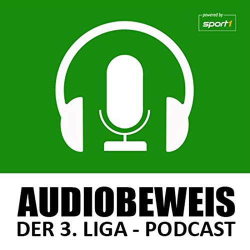 Audiobeweis - Der 3.Liga-Podcast by Markus Höhner Thomas Wagner Tobias Schäfer Yannick Bakic