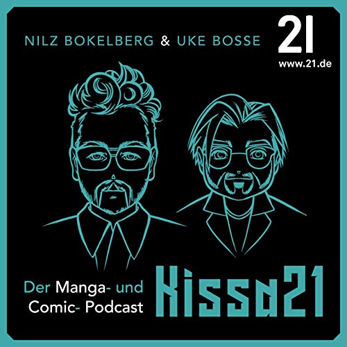 Kissa21 – Der Manga- und Comic-Podcast by Nilz Bokelberg Uke Bosse Guido Neuhaus