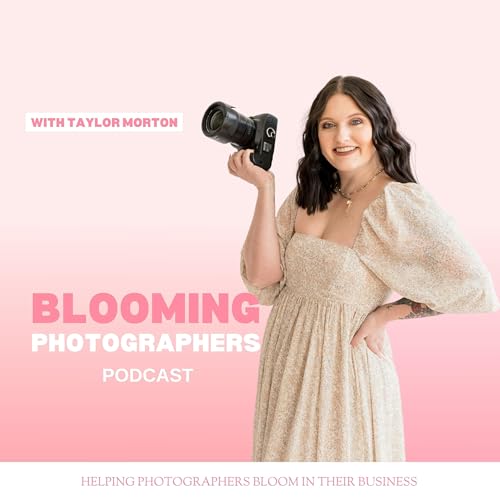 Blooming Photographers Podcast - Wedding Photography tips, photographer, photography, photography Business strategies, Photography Marketing strategies, Photography business coach, wedding photograph by Taylor Morton | Photographer Wedding Photographer Photography coach Photographer Photography Business Coach small business strategist Branding coach