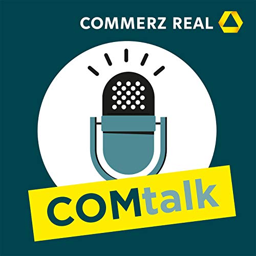 COMtalk - der Podcast der Commerz Real AG by Commerz Real AG