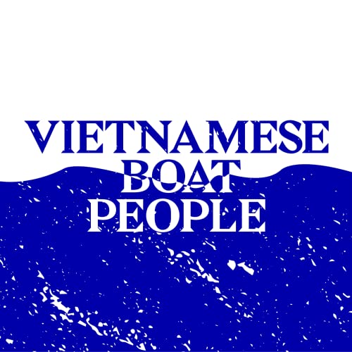 The Vietnamese Boat People by VietnameseBoatPeople.org