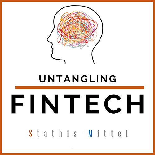 Untangling FinTech by Stathis Partners LLC
