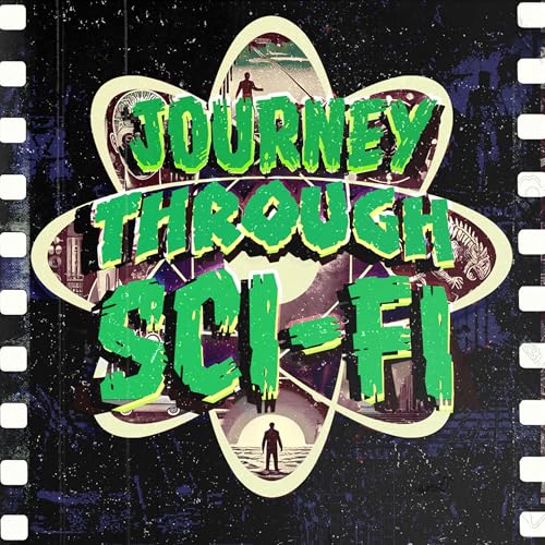 Journey Through Sci-Fi: A Science Fiction Film Podcast by James Payne